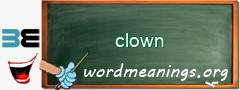 WordMeaning blackboard for clown